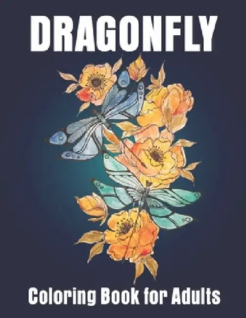 Dragonfly Coloring Book for Adults: Adult Coloring Book with Gorgeous Dragonflies by Smart Press