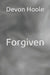 Forgiven by Devon Hoole