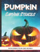 Pumpkin Carving Stencils: 50 Fun Stencils For All Ages and Skills (Halloween Crafts) by Sophia Publishing
