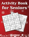 Activity Book for Seniors: 200 Fun Sudoku Puzzles and Word Search for Grown Ups with Solutions - Large Print - Christmas Edition by Vanstone