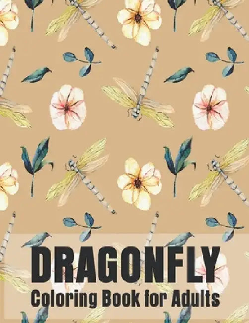 Dragonfly Coloring Book for Adults: Gorgeous Magical Wonderful, Dragonflies by Easy Print House