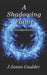 A Shadowing Flame: An Elementalist Novel by J. James Caulder