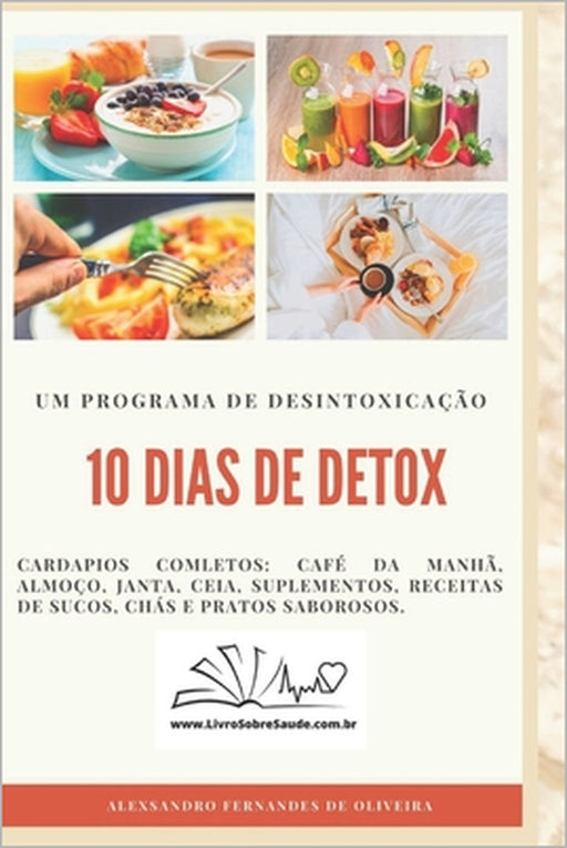 10 Dias de Detox: Um programa de desintoxicação by Alexsandro de Oliveira