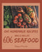 Oh! 606 Homemade BBQ & Grilled Seafood Recipes: A Homemade BBQ & Grilled Seafood Cookbook for Effortless Meals by Nancy Woods