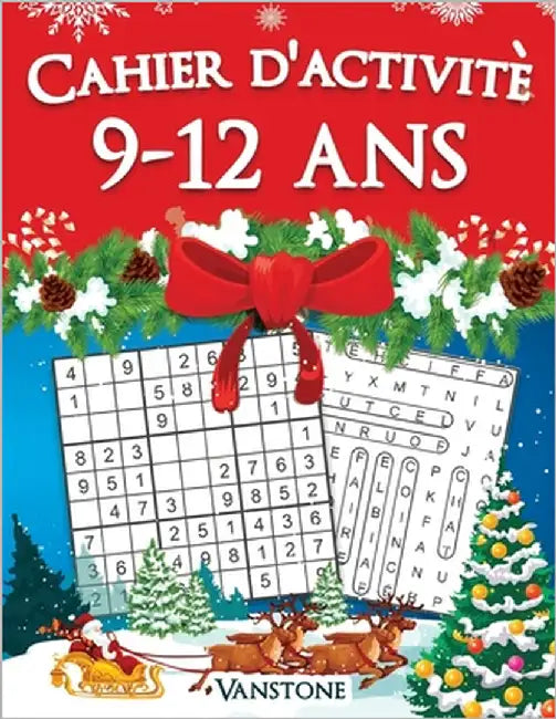 Cahier d'activité 9-12 ans: 200 Sudoku et mots croisés en gros caractères avec des solutions - Augmentez la mémoire et la logique - Édition de Noë by Vanstone