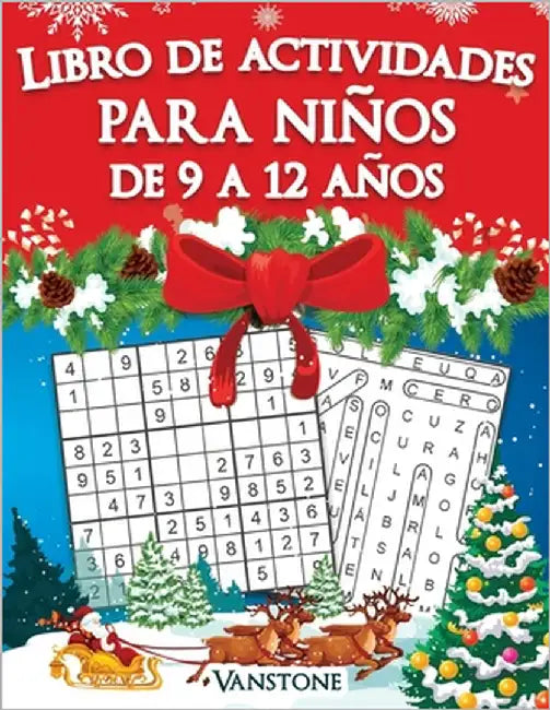 Libro de actividades para Niños de 9 a 12 años: 200 Sudoku y Sopa de letras con Soluciones - Entrena la Memoria y la Lógica (Edición navideña) by Vanstone
