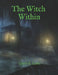 The Witch Within by Garry E. Lewis