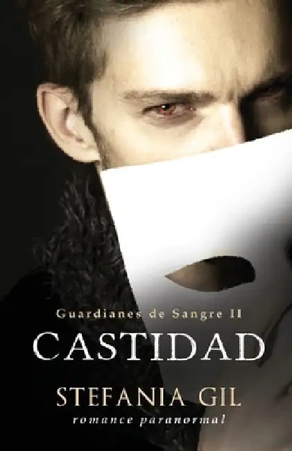 Castidad: vampiros, romance y erotismo by Stefania Gil