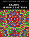 Amazing Abstract Patterns: Coloring Book for Adults with 60 Geometric Designs to Relax and Relieve Stress by Natalia Black