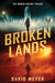 Broken Lands by David Meyer
