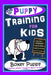 Puppy Training for Kids, Dog Care, Dog Behavior, Dog Grooming, Dog Ownership, Dog Hand Signals, Easy, Fun Training * Fast Results, Boxer Puppy Trainin by Poppy Trayner