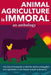 Animal Agriculture is Immoral by Editor Sailesh Rao
