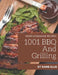 Wow! 1001 Homemade BBQ and Grilling Recipes: Make Cooking at Home Easier with Homemade BBQ and Grilling Cookbook! by Daine Ellis