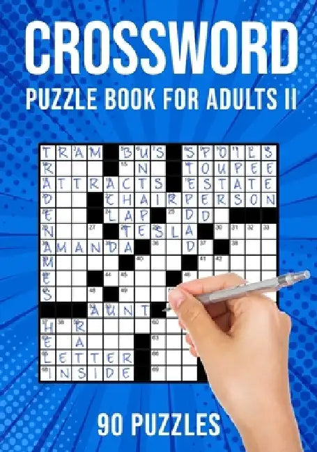 Crossword Puzzle Book for Adults II: Cross Word Activity Puzzlebook 90 Puzzles (US Version) by Puzzle King Publishing