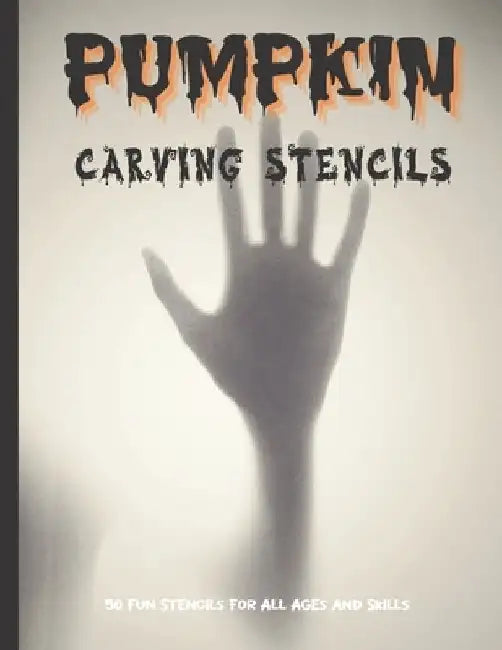 Pumpkin Carving Stencils: 50 Fun Stencils For All Ages and Skills (Halloween Crafts) by Sophia Publishing