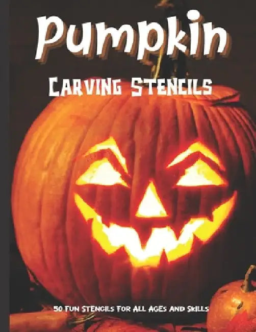 Pumpkin Carving Stencils: 50 Fun Stencils For All Ages and Skills (Halloween Crafts) by Sophia Publishing