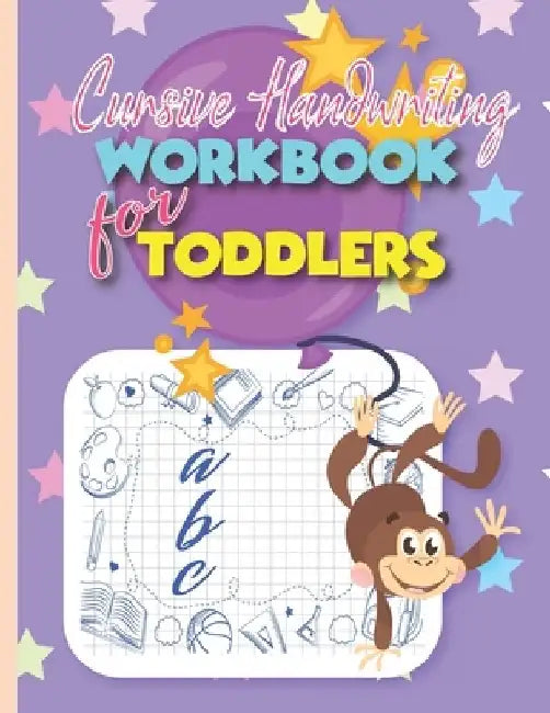 Cursive Handwriting Workbook for Toddlers: Beginning Cursive for Confident & Creative Preschool Kids Letter Tracing Book by John Williams