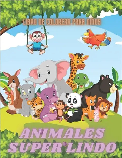 ANIMALES SUPER LINDO - Libro De Colorear Para Niños: Animales Marinos, Animales de Granja, Animales de la Selva, Animales del Bosque Y Animales del Ci by Cortese, Erica