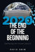 2020 The End of the Beginning: continuing the eternal journey by David Shaw