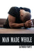 Man Made Whole by Raymond Propst
