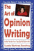 The Art of Opinion Writing: Insider Secrets from Top Op-Ed Columnists by Suzette Martinez Standring