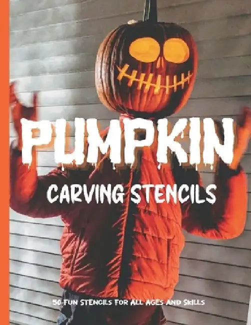 Pumpkin Carving Stencils: 50 Fun Stencils For All Ages and Skills (Halloween Crafts) by Sophia Publishing
