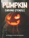 Pumpkin Carving Stencils: 50 Fun Stencils For All Ages and Skills (Halloween Crafts) by Sophia Publishing