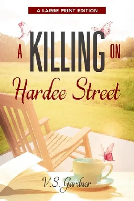 A Killing On Hardee Street by V. S. Gardner