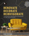 Renovate Decorate Reinvigorate: The beautifully simple planner for homeowners who like a job done properly by Susan Francombe