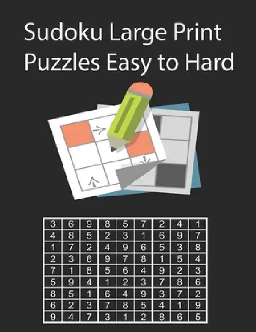 Sudoku Large Print Puzzles Easy to Hard: Sudoku Large Print 120 Puzzles Easy to Very Hard by Sudoku Book