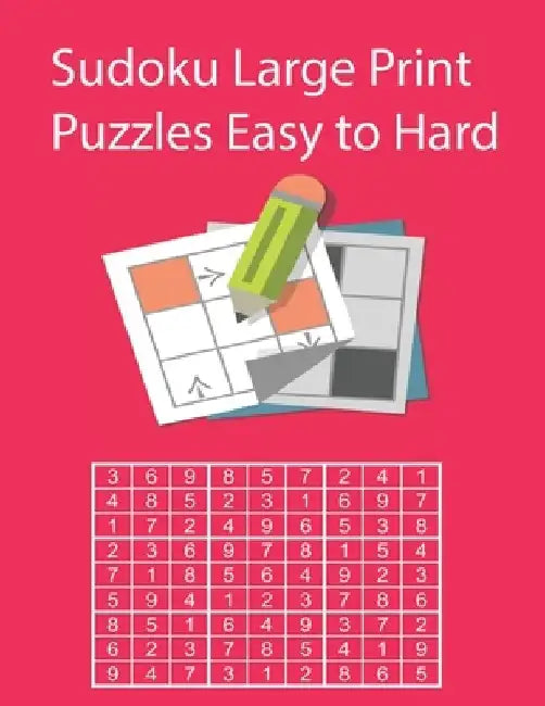 Sudoku Large Print Puzzles Easy to Hard: Sudoku Large Print 120 Puzzles Easy to Very Hard by Sudoku Book