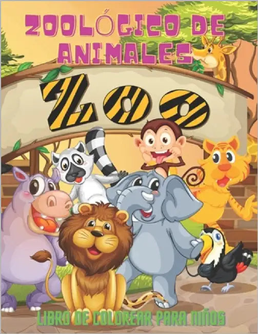 ZOOLÓGICO DE ANIMALES - Libro De Colorear Para Niños by Rivas, Rita