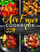 Air Fryer Cookbook: 550 Everyday Recipes to Master Your Air Fryer by Victoria Green