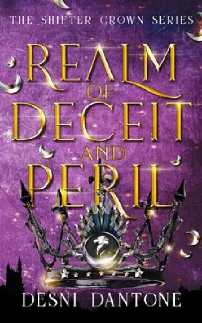 Realm of Deceit and Peril by Desni Dantone