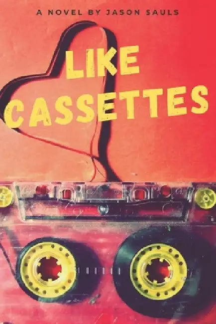 Like Cassettes by Jason Sauls