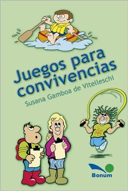 Juegos para convivencias: juegos hacia adentro by Gamboa de Vitelleschi, Susana