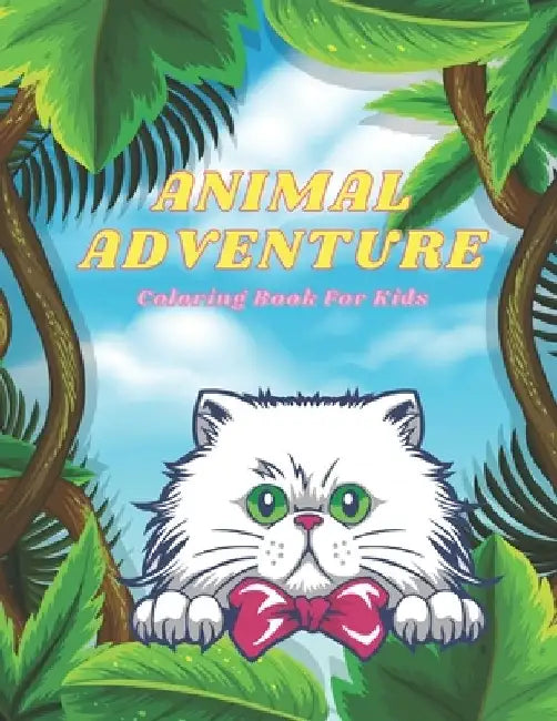 ANIMAL ADVENTURE - Coloring Book For Kids: Sea Animals, Farm Animals, Jungle Animals, Woodland Animals and Circus Animals by Kathleen Shannon