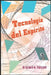Tecnología del Espíritu by José Manuel Briceño Guerrero, Argimiro Serna
