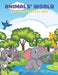 ANIMALS' WORLD - Coloring Book For Kids: Sea Animals, Farm Animals, Jungle Animals, Woodland Animals and Circus Animals by Kathleen Shannon