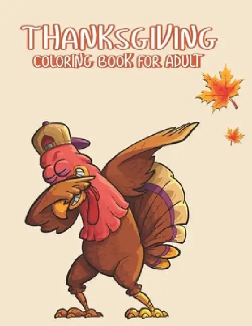 Thanksgiving Coloring books for adults: A Great Thanksgiving Day Gift Drawing Book For Adults Simple & Easy Thanksgiving Coloring Book for Adults with by Ssr Press