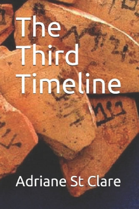 The Third Timeline by Adriane St Clare