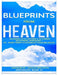 Blueprints from Heaven Featuring 18 Co-Authors & 20 Stories: Book Collaboration by Tommy W., Sr. Willis