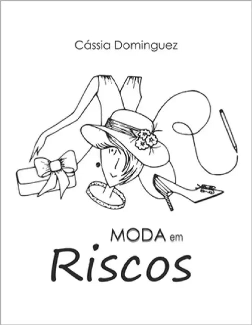 Moda em Riscos by Dominguez, Cássia