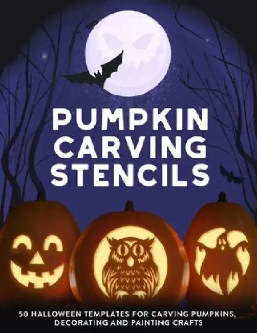 Pumpkin Carving Stencils: 50 Halloween Templates for Carving Pumpkins, Decorating and Painting Crafts by Jack O Pattern Press