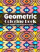 Geometric Coloring Book, Volume 26: 50 Beautiful Designs and Hours of Fun!! by Jolea Studios