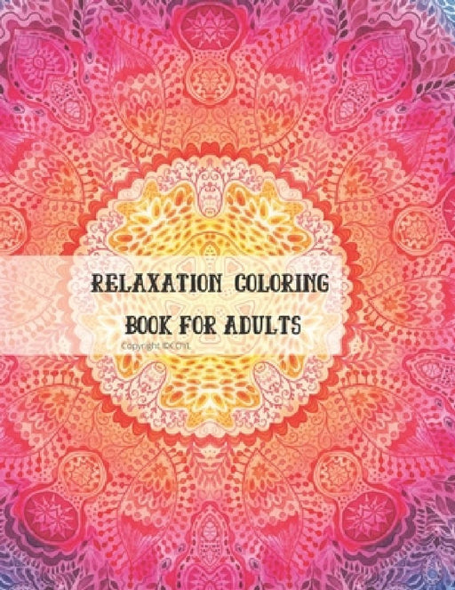 Relaxation Coloring Book For Adults: Adults Coloring Book: Stress Relieving: Coloring Book Activating The Hands Of Seniors by Coyl