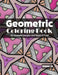 Geometric Coloring Book, Volume 36: 50 Beautiful Designs and Hours of Fun!! by Jolea Studios