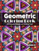 Geometric Coloring Book, Volume 38: 50 Beautiful Designs and Hours of Fun!! by Jolea Studios