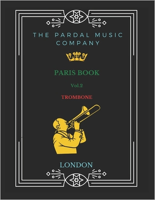 Paris Book Vol.2 TROMBONE: London by Jose Lopez Perez Pardal, Jose Pardal Merza Pardal, Nieves Lopez Morales