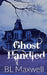 Ghost Handled by Bl Maxwell